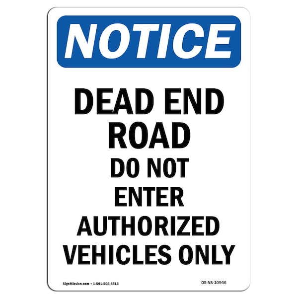 OSHA Notice Sign, 5" H, 3.5" W, Dead End Road Do Not Enter Authorized Sign, Portrait, 10PK